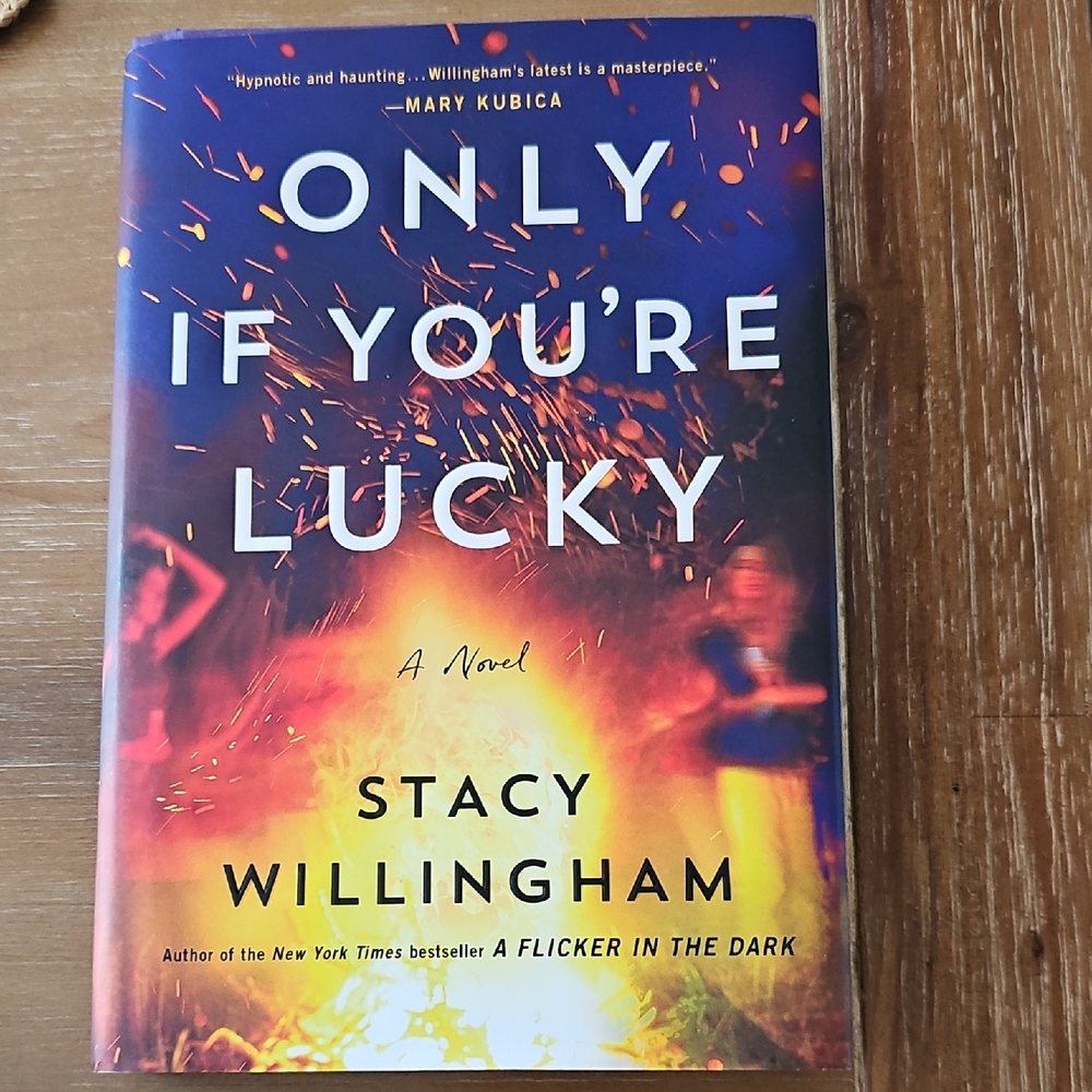 Only If You're Lucky by Stacy Willingham